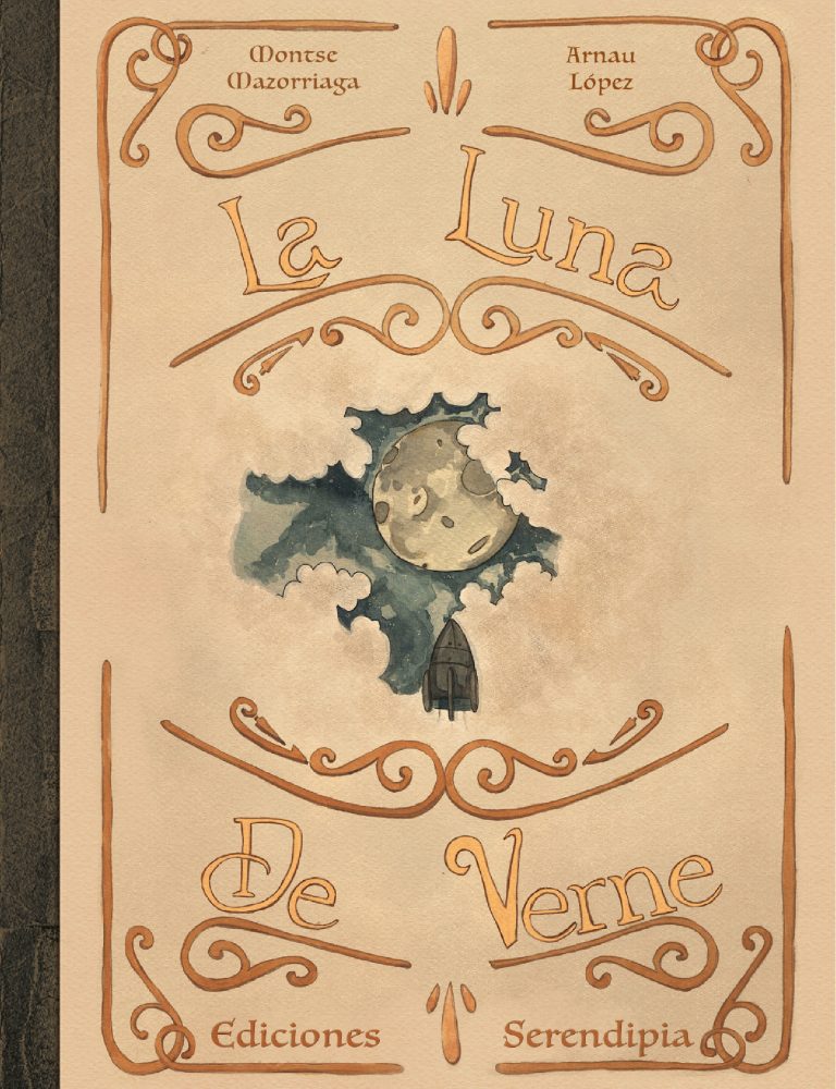 Portada del cómic La luna de Verne, de Montse Mazorriaga y Arnau López, editado por Ediciones Serendipia
