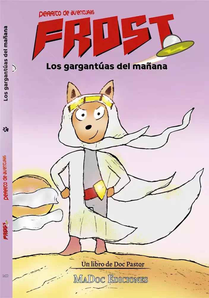 Portada de Frost, perrito de aventuras: Los gargantúas del mañana, ideal para celebrar el Día del Libro. Créditos: MaDoc Ediciones