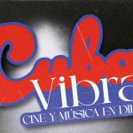 Cartel de Cuba Vibra. Créditos: Cines Embajadores Madrid.