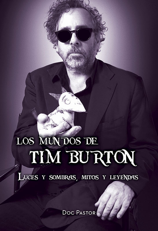 Portada del libro Los mundos de Tim Burton: luces y sombras, mitos y leyendas