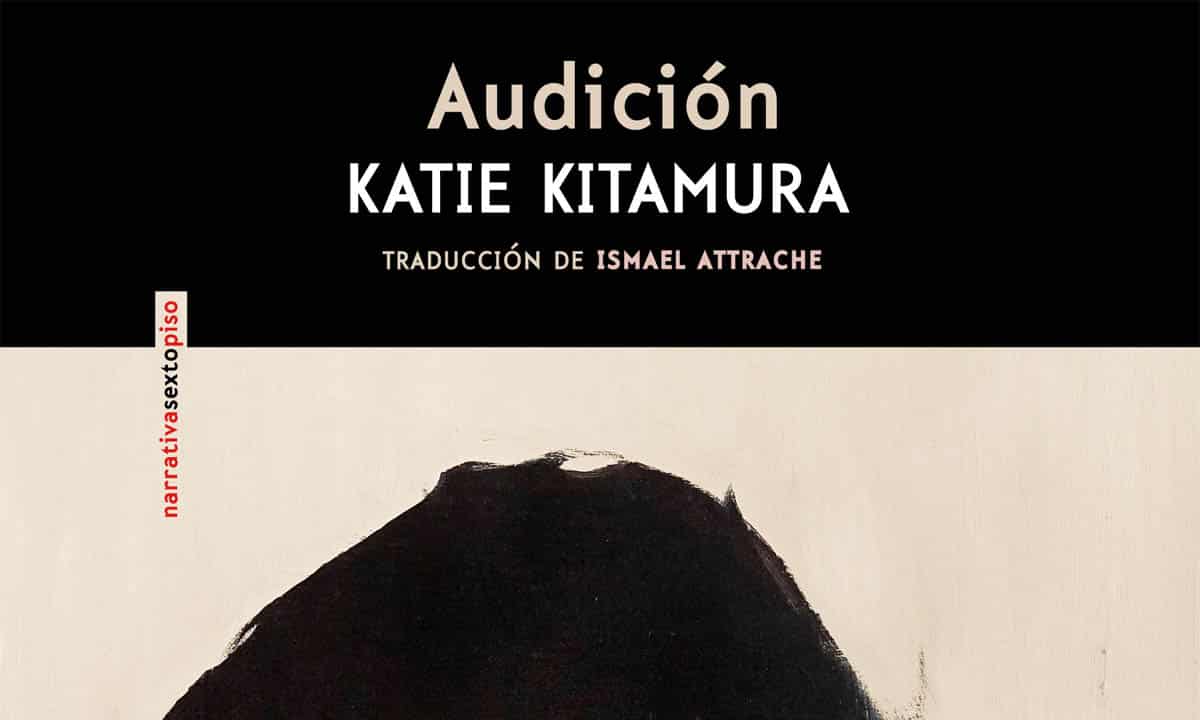Portada de Audición, de Katie Kitamura. Créditos: Narrativa Sexto Piso.