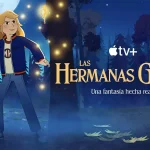 Imagen promocional de Las hermanas Grimm. Créditos: Apple TV +