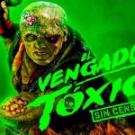Póster de El Vengador Tóxico, Créditos: Vértigo Films.